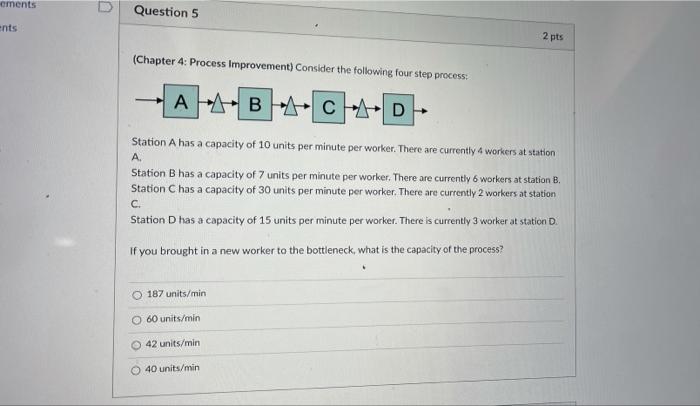 ements D Question 5 ents 2 pts (Chapter 4: