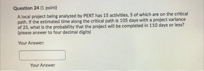 Question 24 (1 point) A local project being