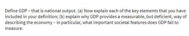 Define GDP - that is national output. (a) Now