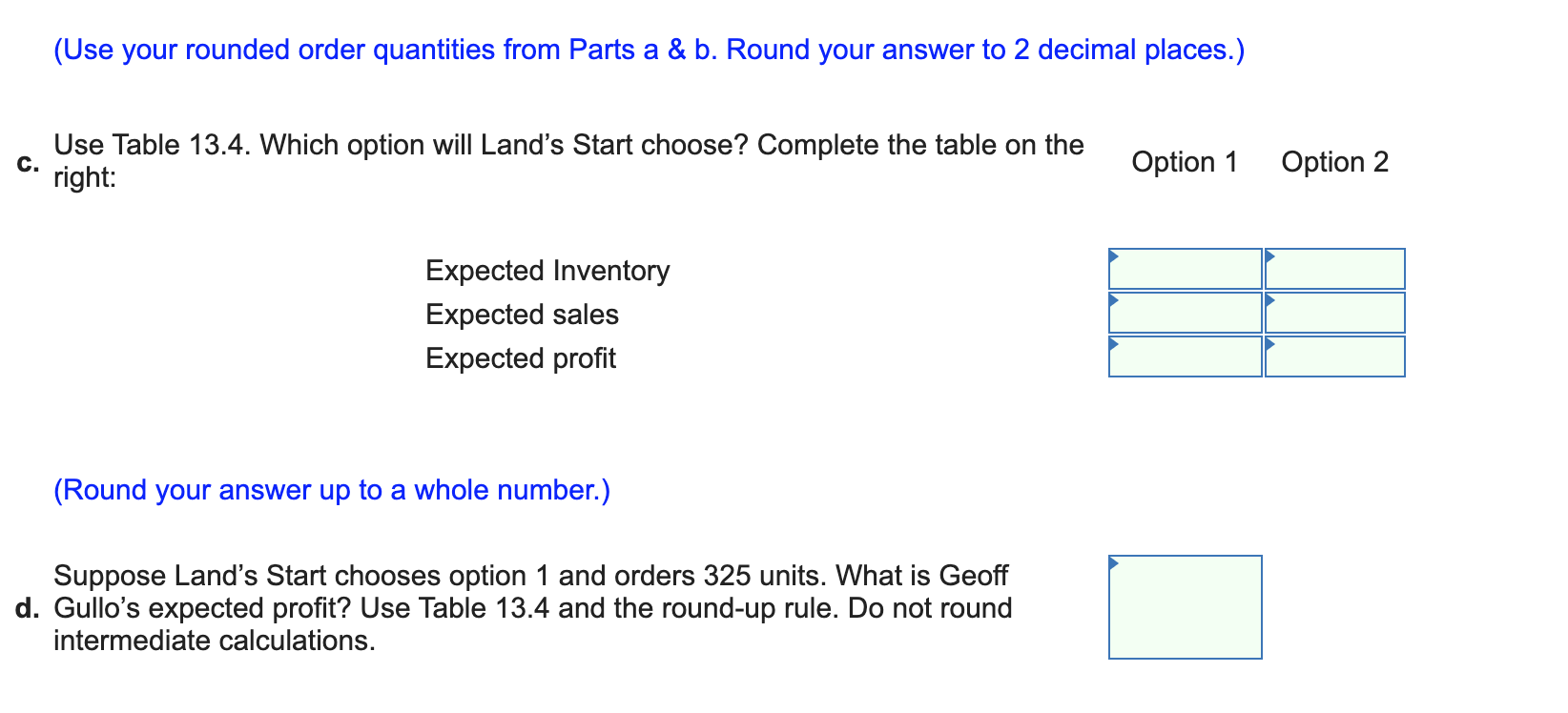 Help with C & D Geoff Gullo owns a small firm