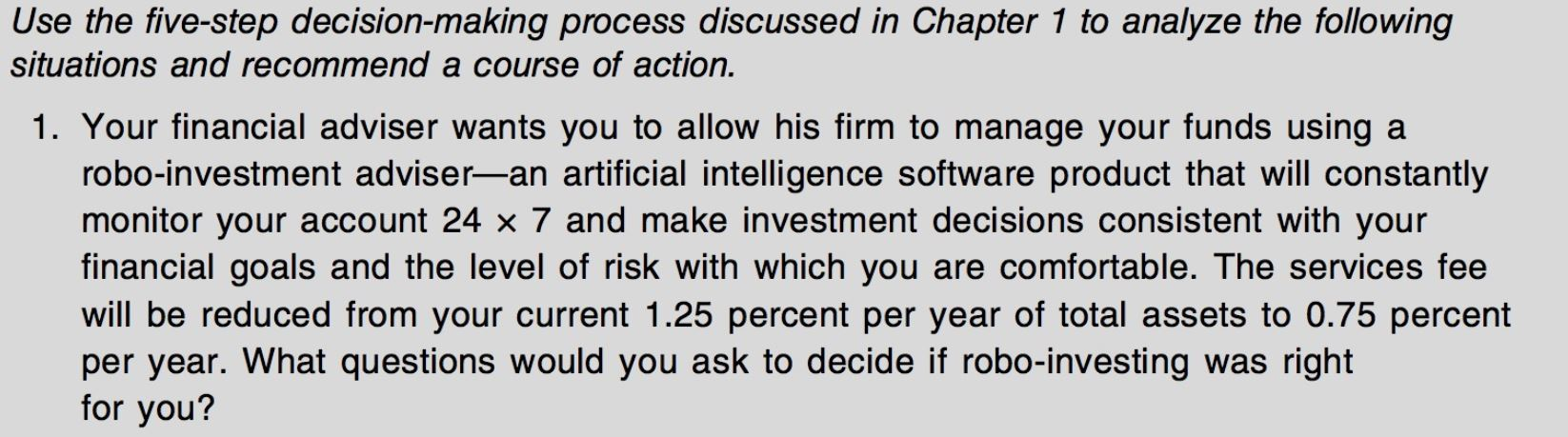 The five step decision making process is 1)