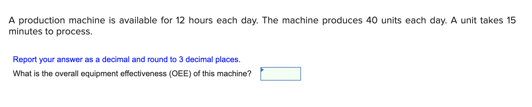 A production machine is available for 12 hours