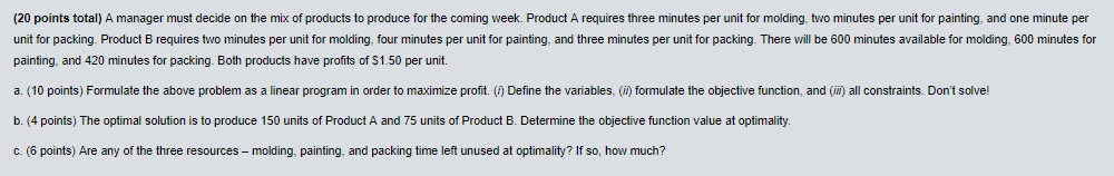 (20 points total) A manager must decide on the