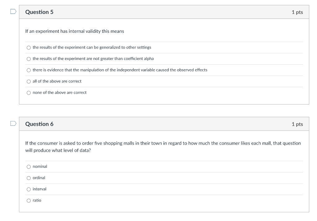 D Question 5 1 pts If an experiment has internal