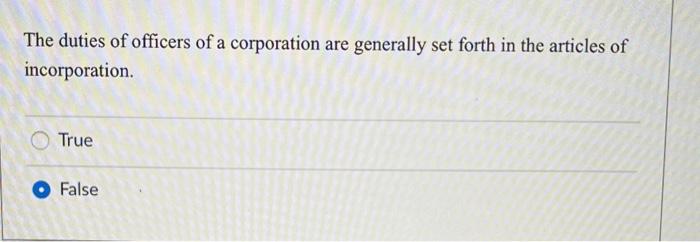 The duties of officers of a corporation are