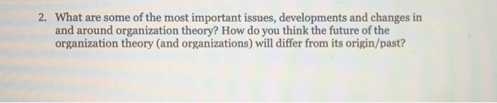 2. What are some of the most important issues,
