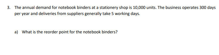 3. The annual demand for notebook binders at a