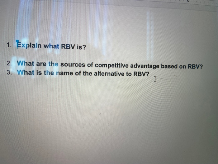 1. Explain what RBV is? 2. What are the sources