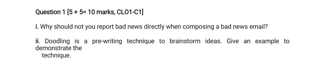 Question 1 (5 + 5= 10 marks, CL01-C1] i. Why