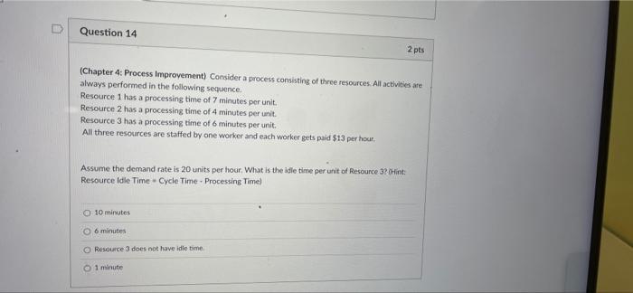 Question 14 2 pts (Chapter 4: Process