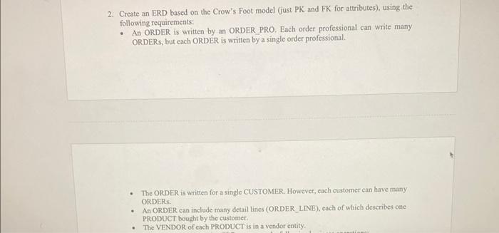 2. Create an ERD based on the Crow's Foot model