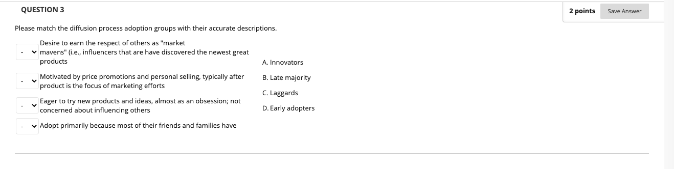 QUESTION 3 2 points Save Answer Please match the