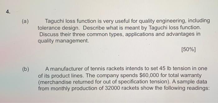 4. (a) Taguchi loss function is very useful for