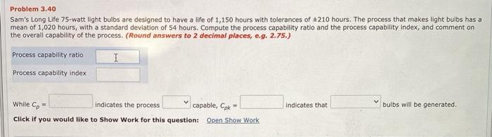 Problem 3.40 Sam's Long Life 75-watt light bulbs