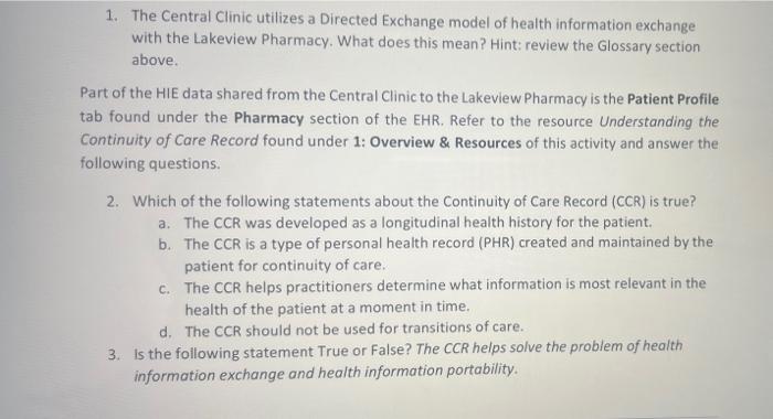 please help me 1. The Central Clinic utilizes a