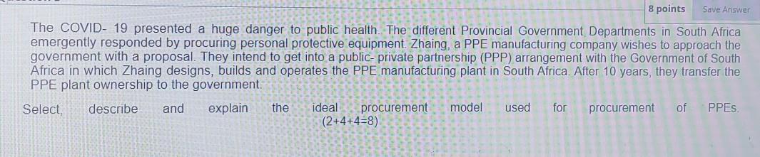 8 points Save Answer The COVID- 19 presented a