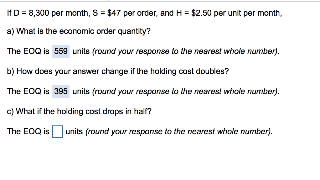 If D = 8,300 per month, S = $47 per order, and H