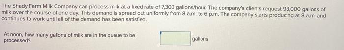 The Shady Farm Milk Company can process milk at a