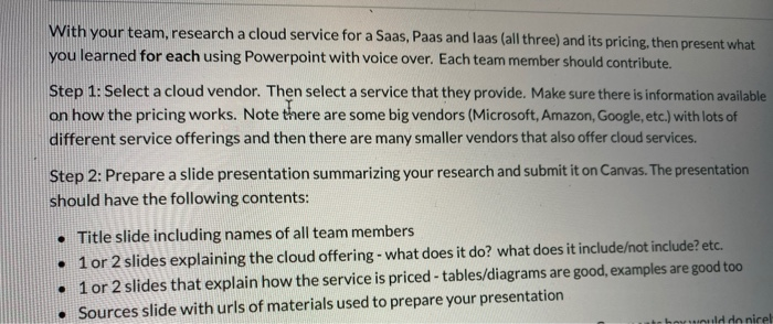 With your team, research a cloud service for a
