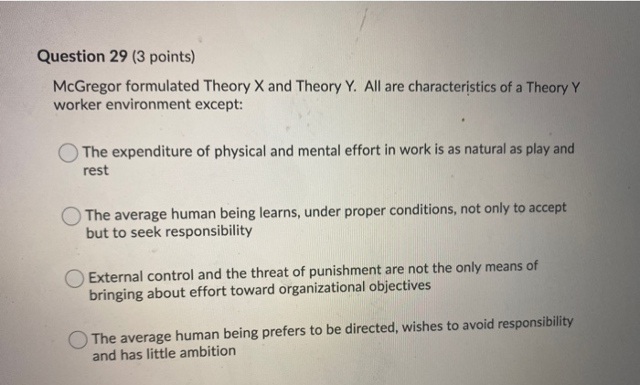 Question 29 (3 points) McGregor formulated Theory