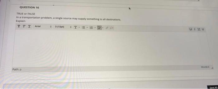 URGENT QUESTION 16 TRUE or FALSE In a