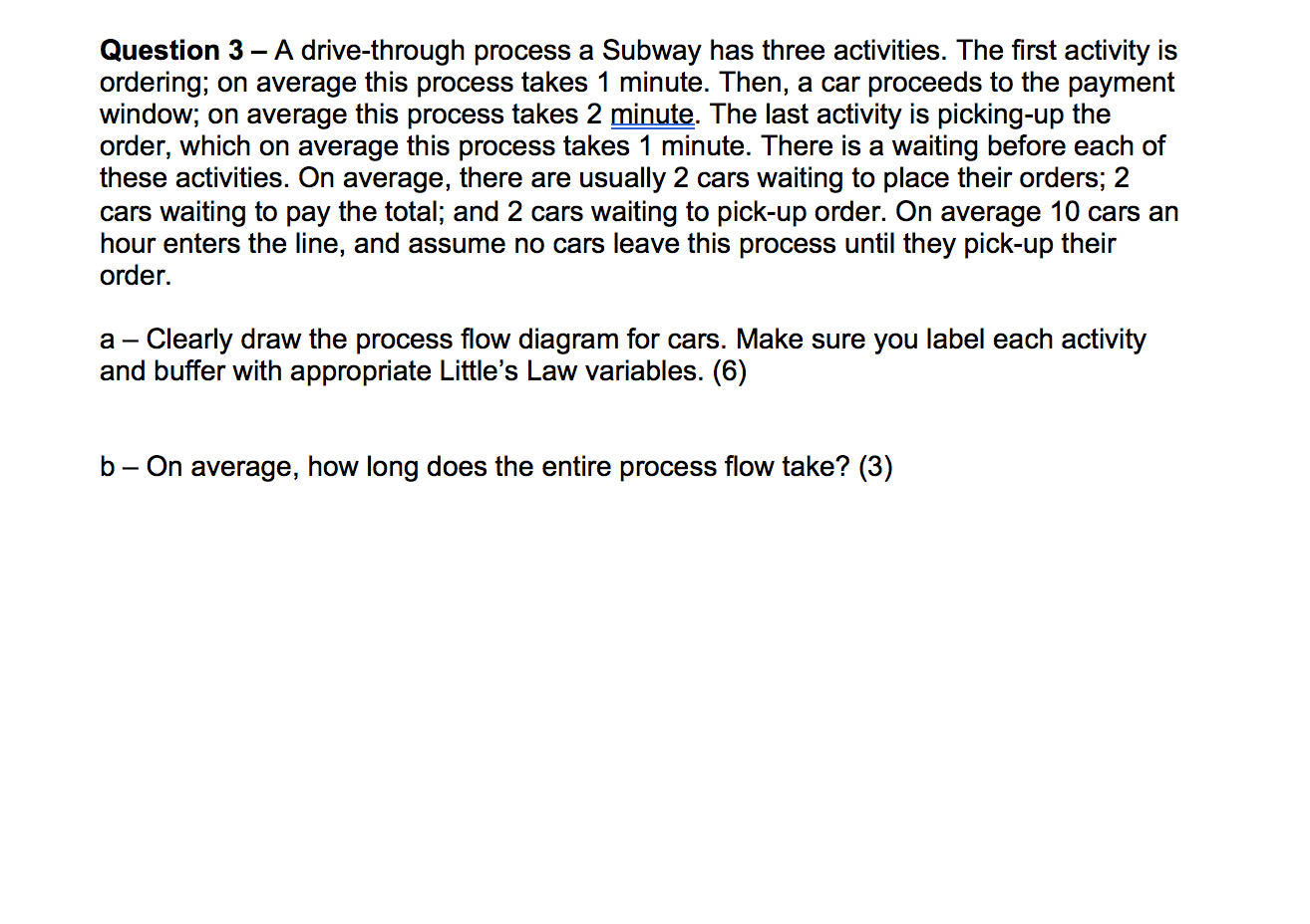 Question 3 - A drive-through process a Subway has