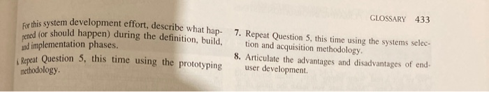 For this system development effort, describe what