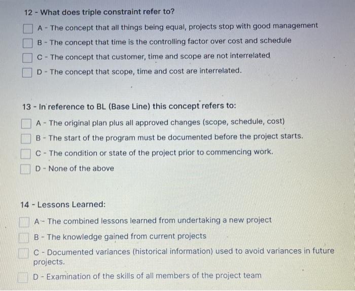 12 - What does triple constraint refer to? A -