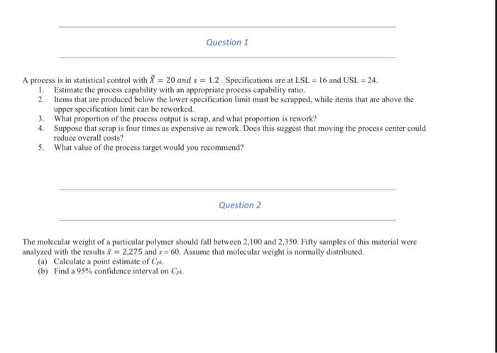 Question 1 A process is in statistical control