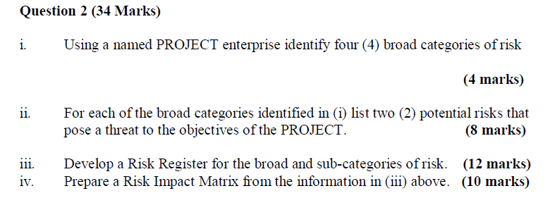 Question 2 (34 Marks) i. Using a named PROJECT