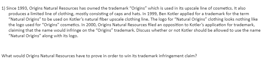 1) Since 1993, Origins Natural Resources has