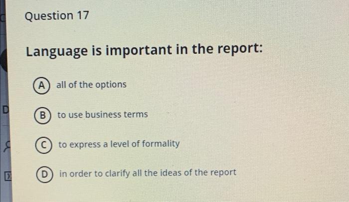 Question 17 Language is important in the report: