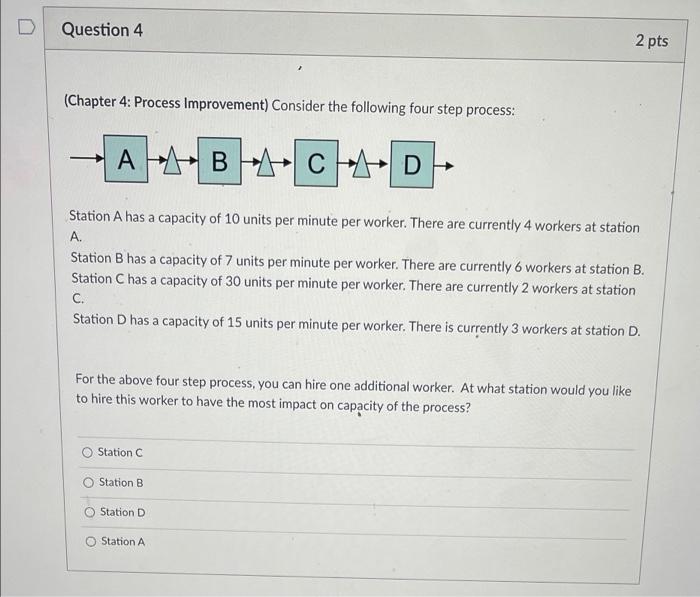 Question 4 2 pts (Chapter 4: Process Improvement)