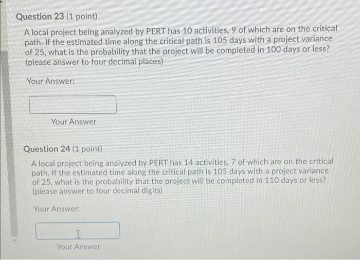Question 23 (1 point) A local project being