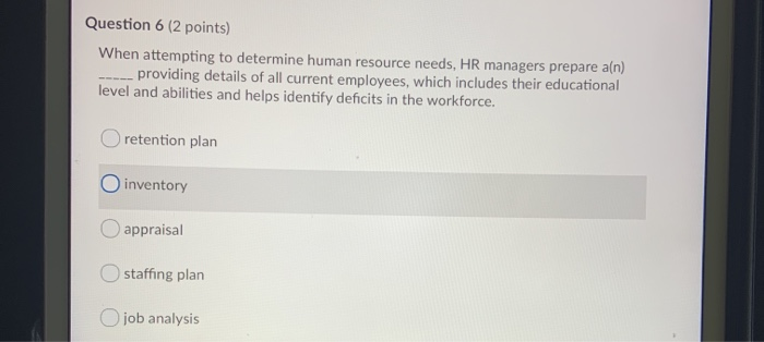 Question 6 (2 points) When attempting to