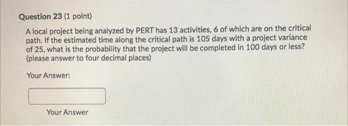 Question 23 (1 point) A local project being