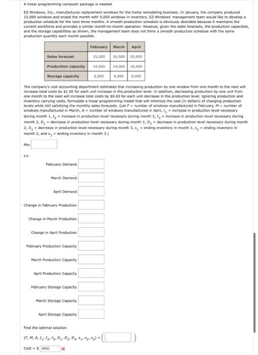 A linear programming computer package is needed.