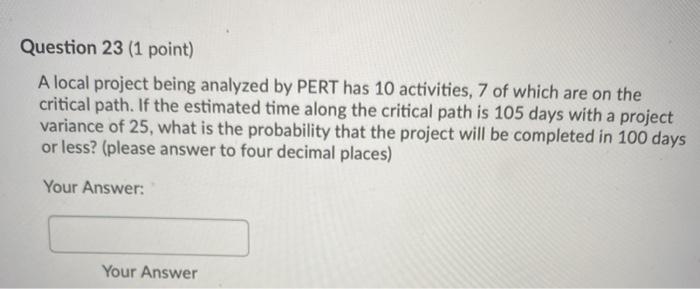 Question 23 (1 point) A local project being