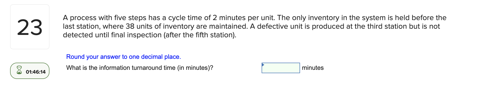 23 A process with five steps has a cycle time of