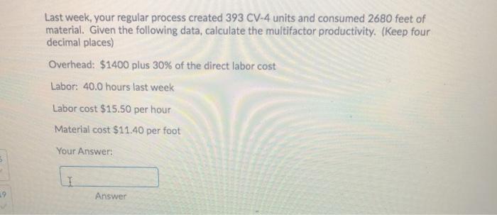 Last week, your regular process created 393 CV-4