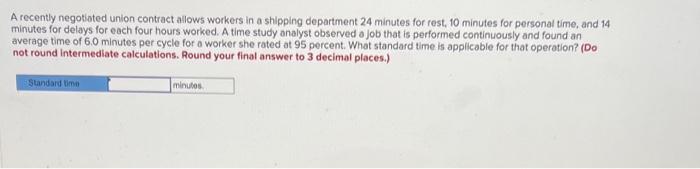 A recently negotiated union contract allows