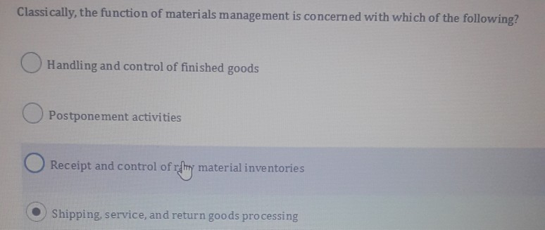 Classically, the function of materials management