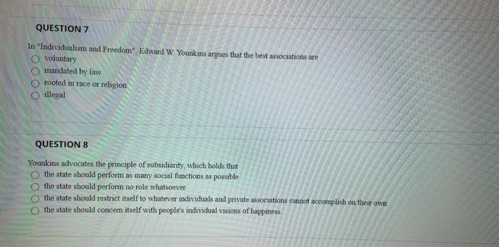 QUESTION 7 In "Individualism and Freedom" Edward