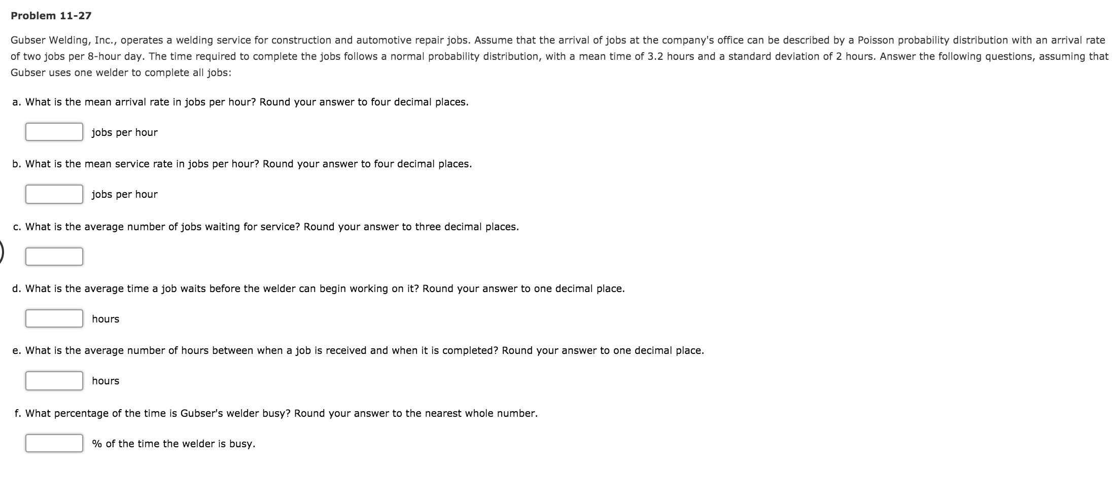 Problem 11-27 Gubser Welding, Inc., operates a