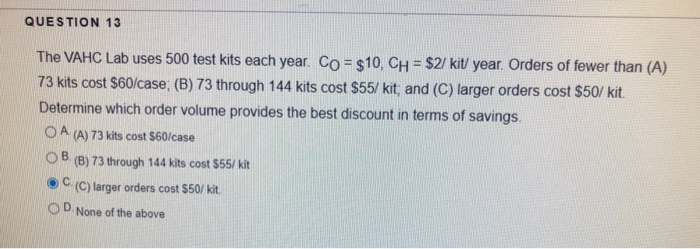 QUESTION 13 The VAHC Lab uses 500 test kits each