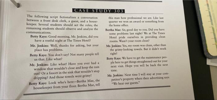 CASE STUDY 303 The following script fictionalizes