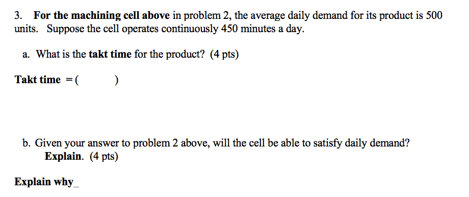 3. For the machining cell above in problem 2, the