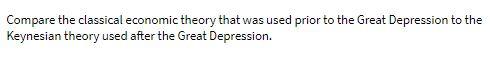 Compare the classical economic theory that was
