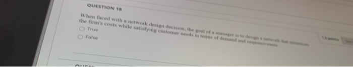 QUESTION 18 When theed with a network design