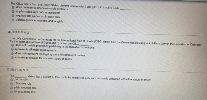 The CISG differs from the United States Uniform